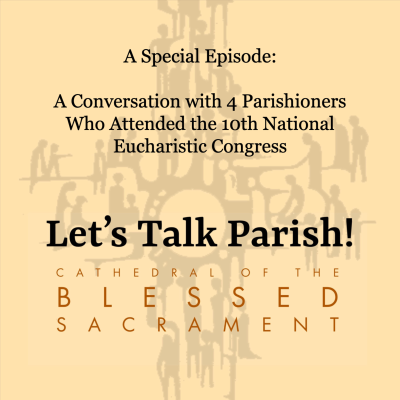 episode Episode 8 A Discussion on the National Eucharistic Congress artwork