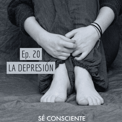 episode Ep. 20 LA DEPRESIÓN artwork