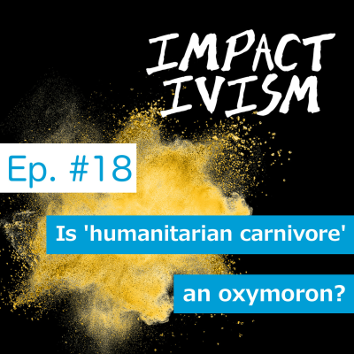 episode 18 Is 'humanitarian carnivore' an oxymoron? artwork