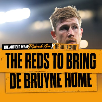 episode The Reds To Bring De Bruyne Home?: TAW Midweek Gutter Extra artwork