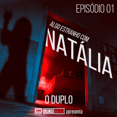 episode Algo Estranho com Natália | Episódio 01 artwork
