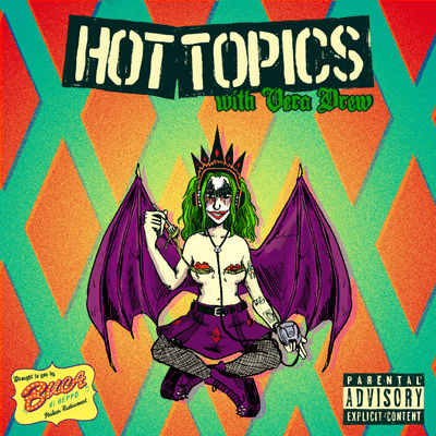 Hot Topics with Vera Drew