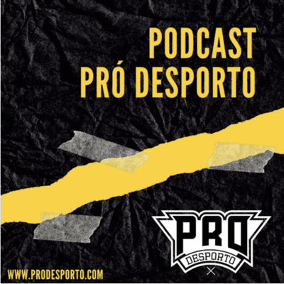 Imagen de portada del programa Pró Desporto Podcast