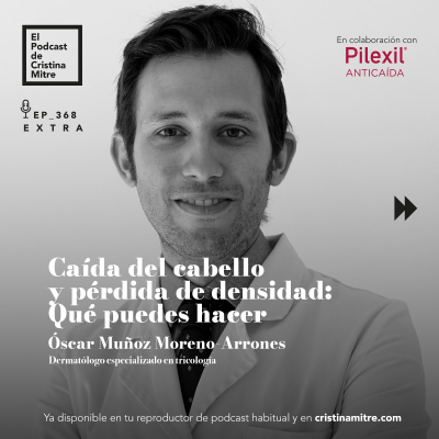 episode Caída del cabello y pérdida de densidad: Qué puedes hacer, con Óscar Muñoz. Episodio 368 artwork