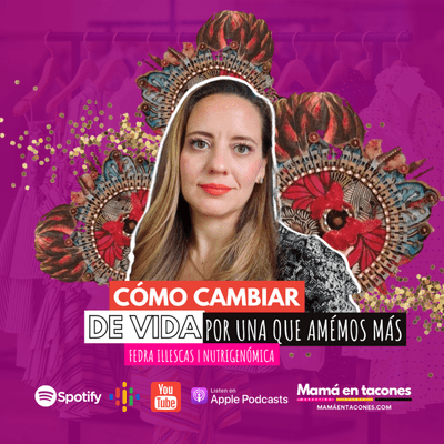 episode ¿Cómo cambiar de vida? | Fedra Illescas artwork