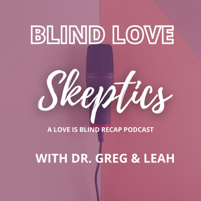 episode LOVE IS BLIND S6 Ep 1-2: The Master Manipulator, Blind Sexual Attraction and Love Triangles artwork