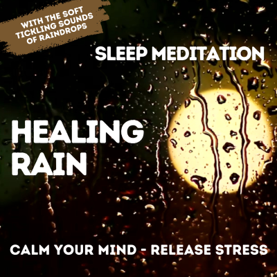 episode Sleep Meditation & Hypnosis | Calm Your Mind & Release Stress | Healing Power of Rain | Female Voice artwork