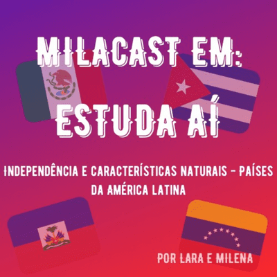episode MILACAST/Lara e Milena - ESTUDA AÍ artwork
