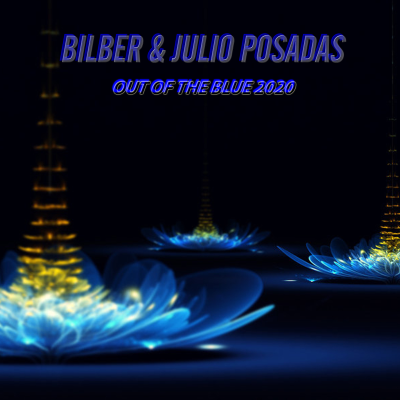 episode Bilber & Julio Posadas - Out Of The Blue 2020 artwork