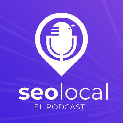 SEO local, el podcast