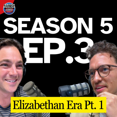 episode S5/E3 - The Rise of England Explained: Elizabethan Era, Part 1 artwork