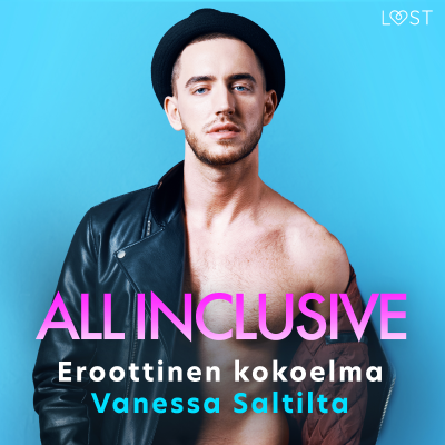 Cover image All Inclusive: Eroottinen kokoelma Vanessa Saltilta