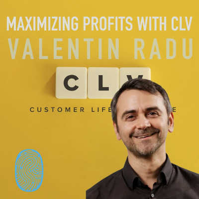 episode MAXIMIZING PROFITS: A Deep Dive Into CLV with Valentin Radu | Ep 63 artwork