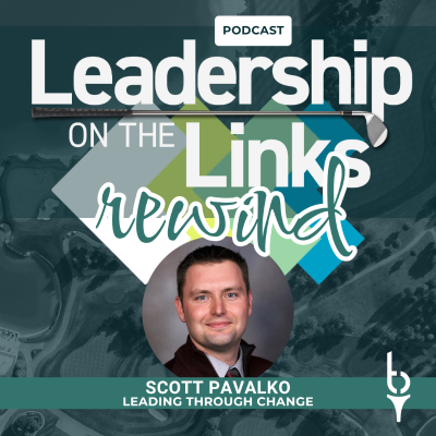 episode Podcast Rewind | Leading with Change with Scott Pavalko artwork
