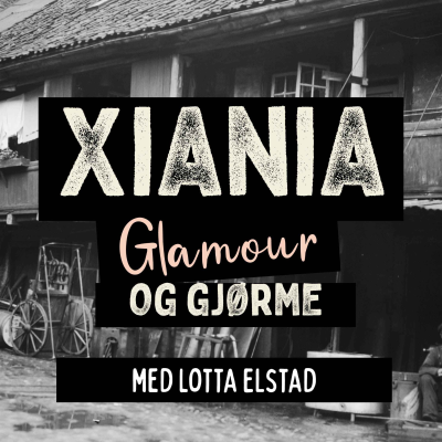 episode Episode 1: Glamour og gjørme i Xiania artwork