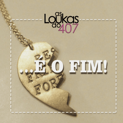episode É o Fim...! artwork