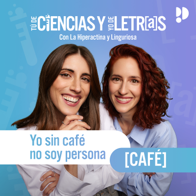 episode E09 Café: “Yo sin café no soy persona” artwork