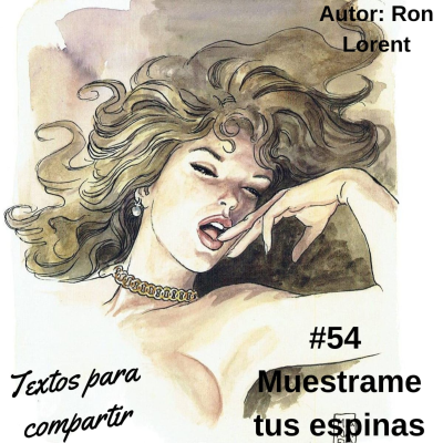 episode #054 Muestrame tus espinas Ron Lorent | Textos para compartir artwork