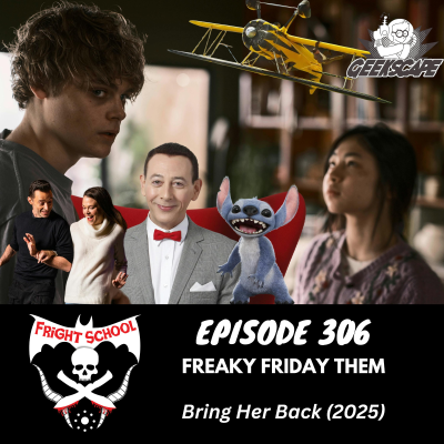 episode 306 - Freaky Friday Them - Bring Her Back (2025) artwork