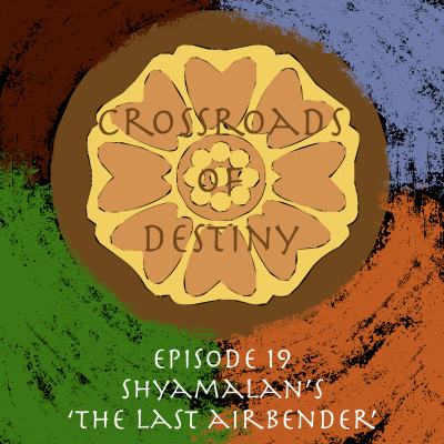 episode Episode 19: Shyamalan's 'The Last Airbender' | An 'Avatar: TLA' Podcast artwork
