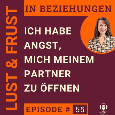 episode #55 Ich habe Angst, mich meinem Partner zu öffnen artwork