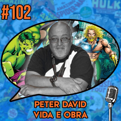 episode Peter David: Vida e Obra - Podcast #102 artwork