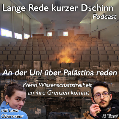 episode #17 An der Uni über Palästina reden – Wenn Wissenschaftsfreiheit an ihre Grenzen kommt (mit Lena Obermaier & Yusuf) artwork