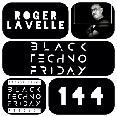 episode Black TECHNO Friday Podcast #144 by Roger Lavelle (Codex/IAMT/Orange) artwork
