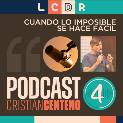 episode CUANDO LO IMPOSIBLE SE HACE FÁCIL (CRISTIAN CENTENO) artwork