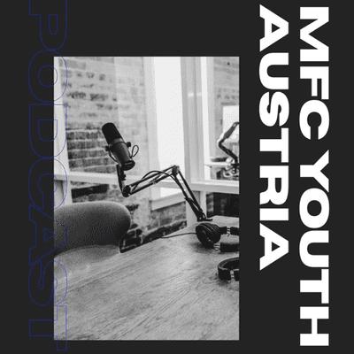 MFC YOUTH AUSTRIA PODCAST