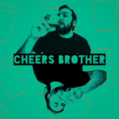 Cheers Brother - Beer Talk