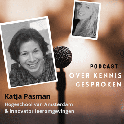 episode Katja Pasman - HvA & Innovator leeromgevingen [Over kennis gesproken] artwork