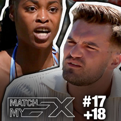 episode Er kommt zurück und wird FERTIGGEMACHT! - Match My Ex #17+18 artwork