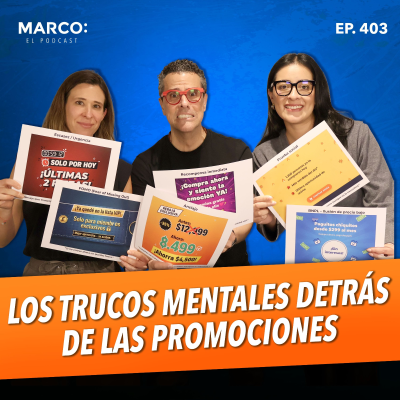 episode 403.- Trucos psicológicos en ventas: el lado oculto de las promociones que te hacen gastar - Ludivina Córdoba y Marina Armendares artwork