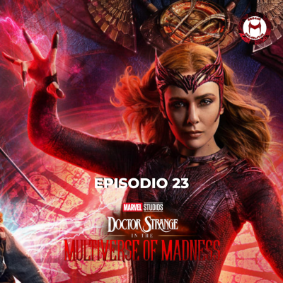 episode T1E23 - Doctor Strange: in the Multiverse of Madness artwork