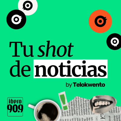 Tu Shot de Noticias