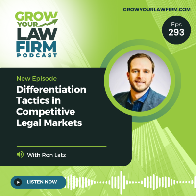 episode Differentiation Tactics in Competitive Legal Markets With Ron Latz artwork