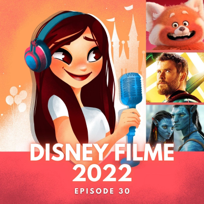 Feenstaub & Mauseohren | Disney Podcast - #30: Disney Filme 2022 | Pixar, Marvel & Co.: Alle großen Highlights