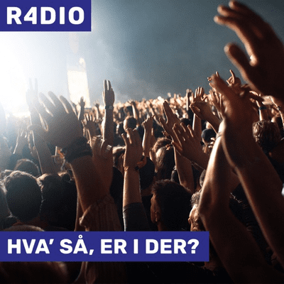 HVA´ SÅ, ER I DER?