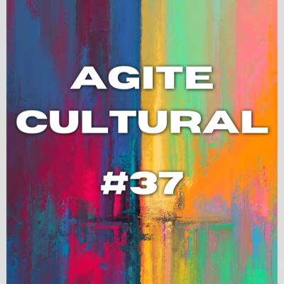 episode AGITE CULTURAL, Episodio 37 artwork