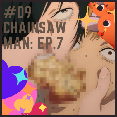 episode PURPLE HAZE EXPRESS REVIEW: #09 CHAINSAW MAN EP.07 artwork