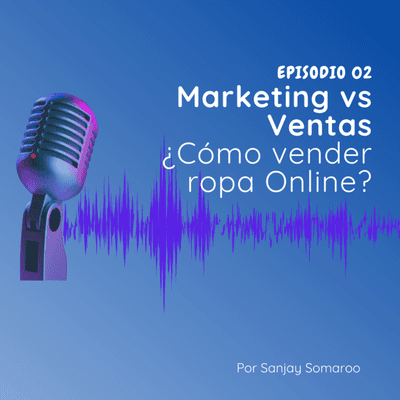 episode Episodio 02 - Marketing vs Ventas artwork
