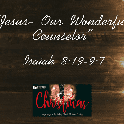 episode The Light Of Christmas- "Jesus- Our Wonderful Counselor" Isaiah 8:19-9:7 artwork