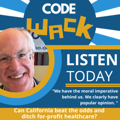 episode Can California beat the odds and ditch for-profit healthcare? artwork