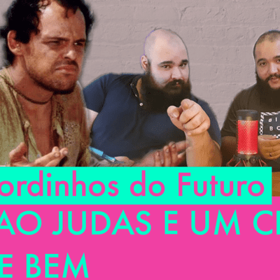 episode GORDINHOS, SÃO JUDAS E UM CIDADÃO DE BEM? #EP00 artwork