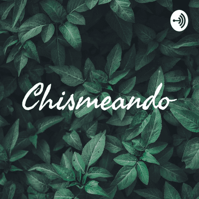 Coverbild der Sendung Chismeando