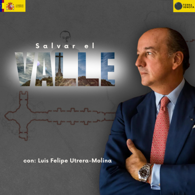 episode 20-IV-25 Salvar el Valle, con Luis Felipe Utrera-Molina artwork