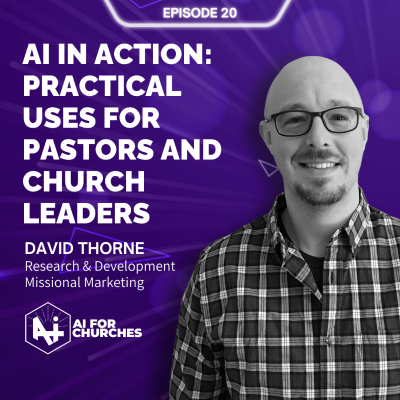 episode Ep. 20: AI in Action | Practical Uses for Pastors and Church Leaders artwork