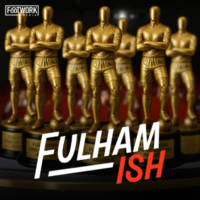 episode Fulhamish's 24/25 Awards artwork