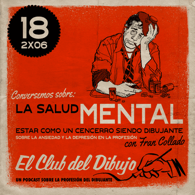 18 #ECDD · Conversemos sobre: La Salud Mental. La ansiedad y depresión en el dibujante por Fran Collado - 2x06